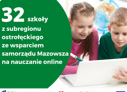 Grafika informująca o wsparciu dla szkół z subregionu ostrołęckiego. Po prawej stronie jest zdjęcie dziewczynki i chłopca z uśmiechem pochylających się nad otwartym laptopem