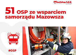 Infografika ze strażaczką na tle wozu strażackiego i napisem: Mazowsze. 51 OSP ze wsparciem samorządu województwa