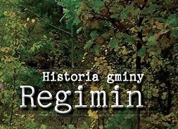 Okładka książki „Historia gminy Regimin” ze zdjęciem lasu liściastego