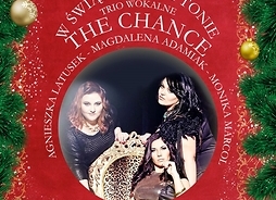Informacja o koncercie tria wokalnego The Chance