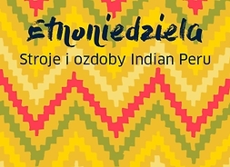 Plakat zapraszający na imprezę z motywem peruwiańskim w jodełkę w tle