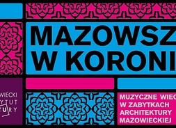 Plakat zapraszający na imprezę Mazowsze w Koronie