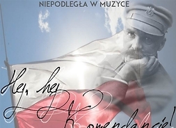 Plakat zapraszający na koncert ze małymi zdjęciami artystów i dużym portretem marszałka Józefa Piłsudskiego